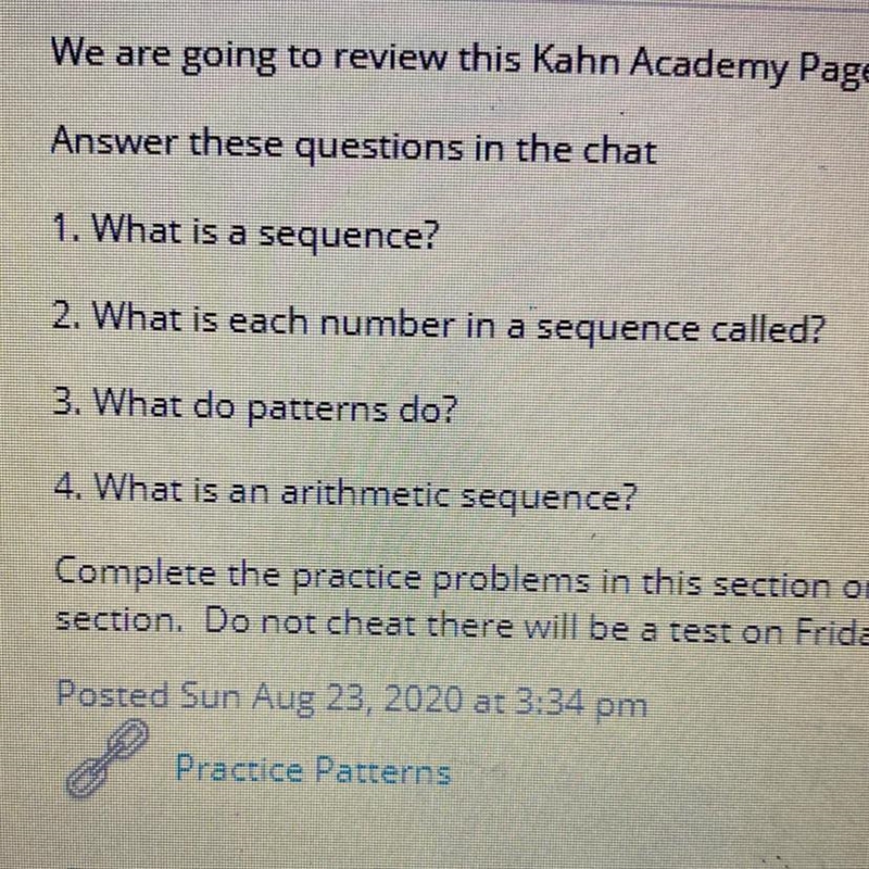 1. What is a sequence? 2. What is each number in a sequence called? 3. What do patterns-example-1