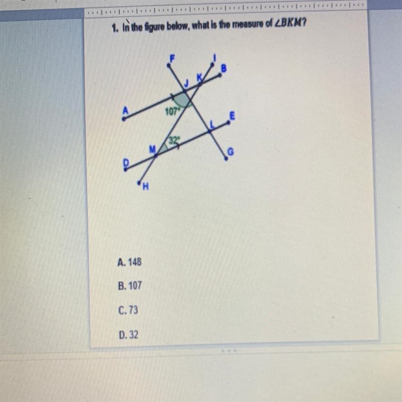 1. In the figure below, what is the measure of Help A. 148 B. 107 c. 73 D, 32-example-1