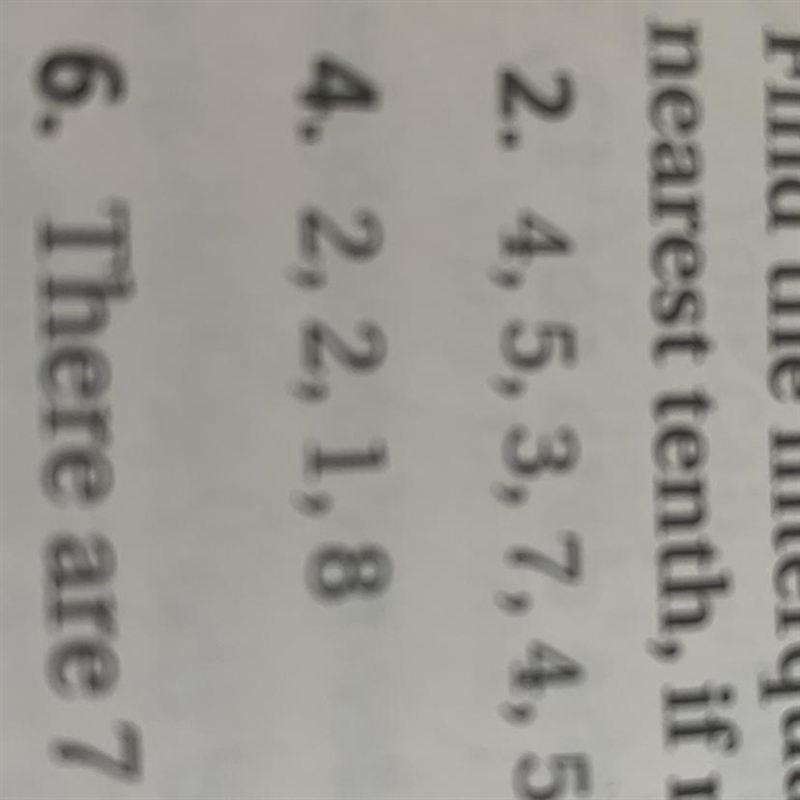 HELP!! I NEED THE ANSWER TO 2 AND 4!! I NEED TO FIND THE INTERQUARTILE RANGE FOR EACH-example-1