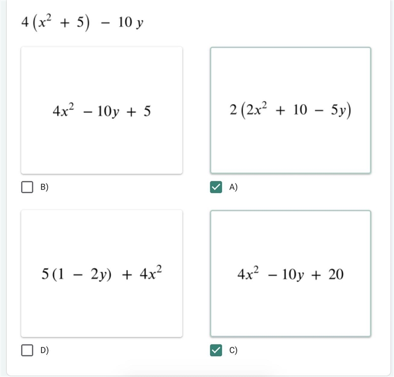 Is this correct? Question: Which expressions are equivalent to the following, check-example-1