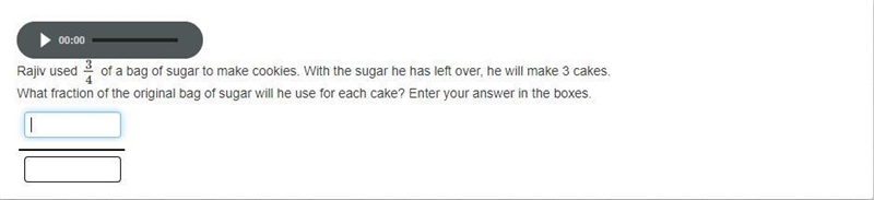 Rajiv used 3/4 of a bag of sugar to make cookies. With the sugar he has left over-example-1