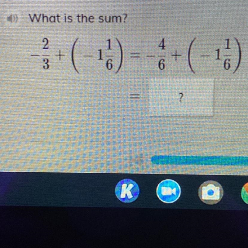 What is the sum -2/3 + (-1 1/6) = -4/6 + (-1 1/6)-example-1