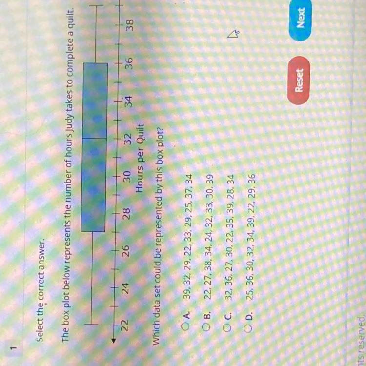 The box plot below represents the number of hours Judy takes to complete a quilt. ++ 22 24 26 28 34 36 38 40 30 32 Hours-example-1