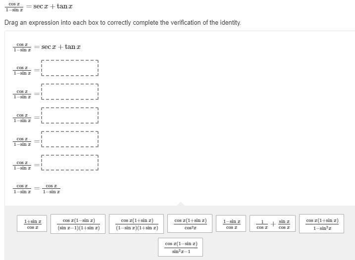 Verify the identity cosx/1-sinx=secx+tanx-example-1