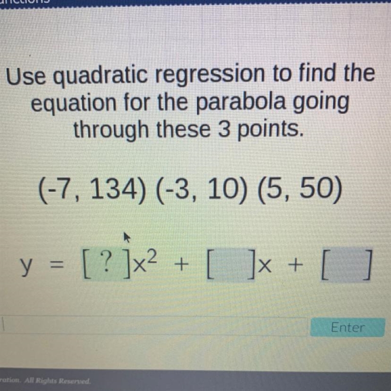 Use quadratic regression to find the equation for the parabola going through these-example-1