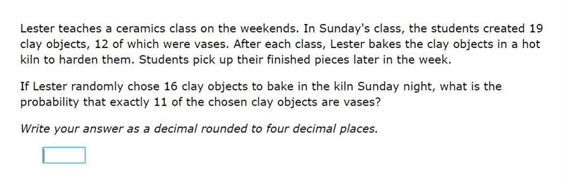 Please help! Correct answer only! Lester teaches a ceramics class on the weekends-example-1