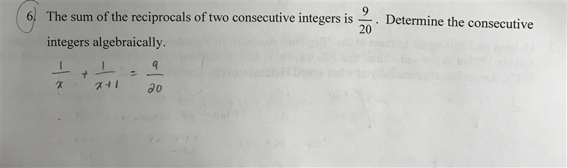 The sum of the reciprocals of two consecutive integers is 9/20. Determine the consecutive-example-1