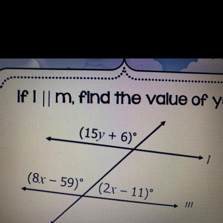 If l is Parallel to m, find the value of y-example-1