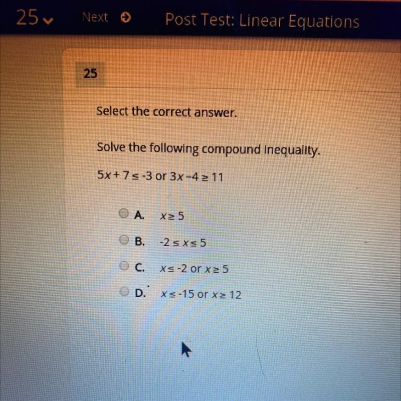 Select the correct answer. Solve the following compound inequality. 5x+75 -3 or 3x-example-1