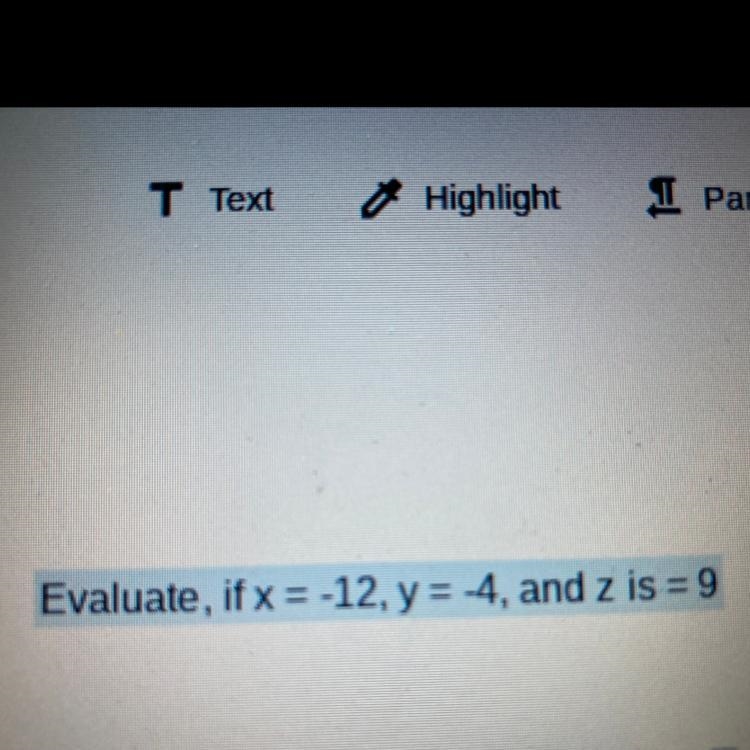 Evaluate, if x = -12, y = -4, and z is = 9-example-1