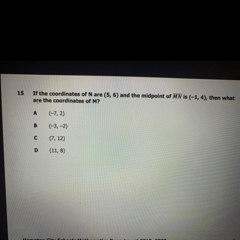 If the coordinates of N are (5,6) and the midpoint of MN is (-1,4) then what are the-example-1