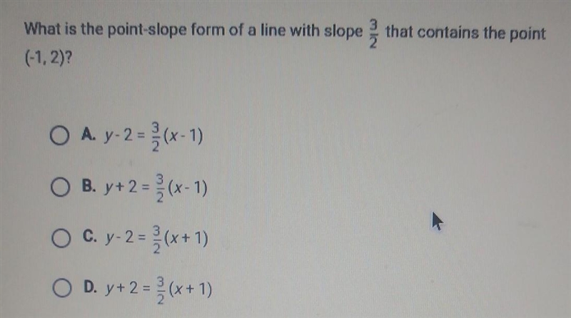 What is the point-slop of a line with slope 3/2 that contains the point (-1,2)? O-example-1