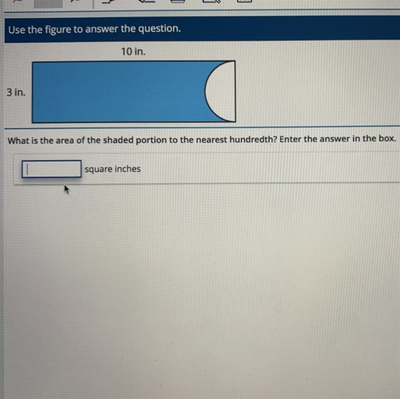 Use the figure to answer the question. 10 in. 3 in. What is the area of the shaded-example-1