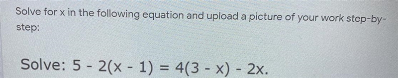 PLEASE HELP ITS DUE IN 5 MIN Solve for x in the following equation and upload a picture-example-1