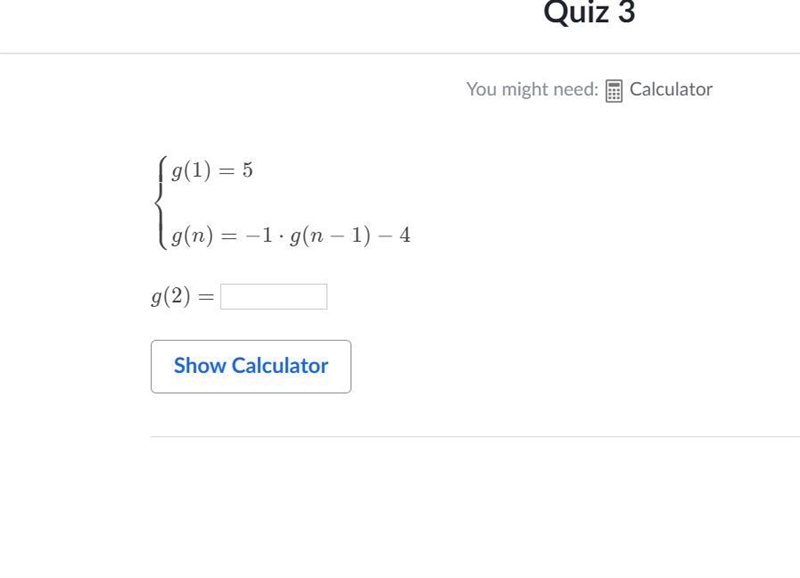 HELP PLEASE g(1)=5 g(n)=-1 x g(n-1)-4 g(2)= I WILL GIVE 30 POINTS (if its right)-example-1