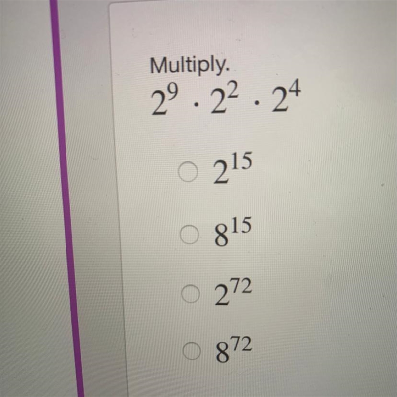 Multiply. 29 · 22 · 24 PLZ HELP-example-1