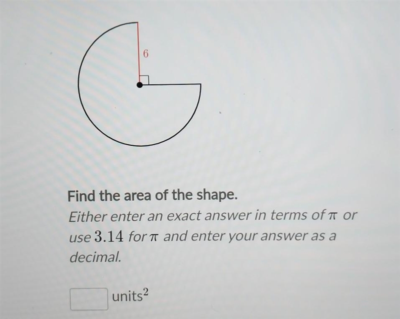 6 Find the area of the shape. Either enter an exact answer in terms of a or use 3.14 fora-example-1