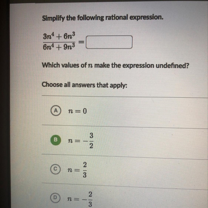 I need help finding which values of n make the expression undefined A. n=0 B. n=-3/2 C-example-1