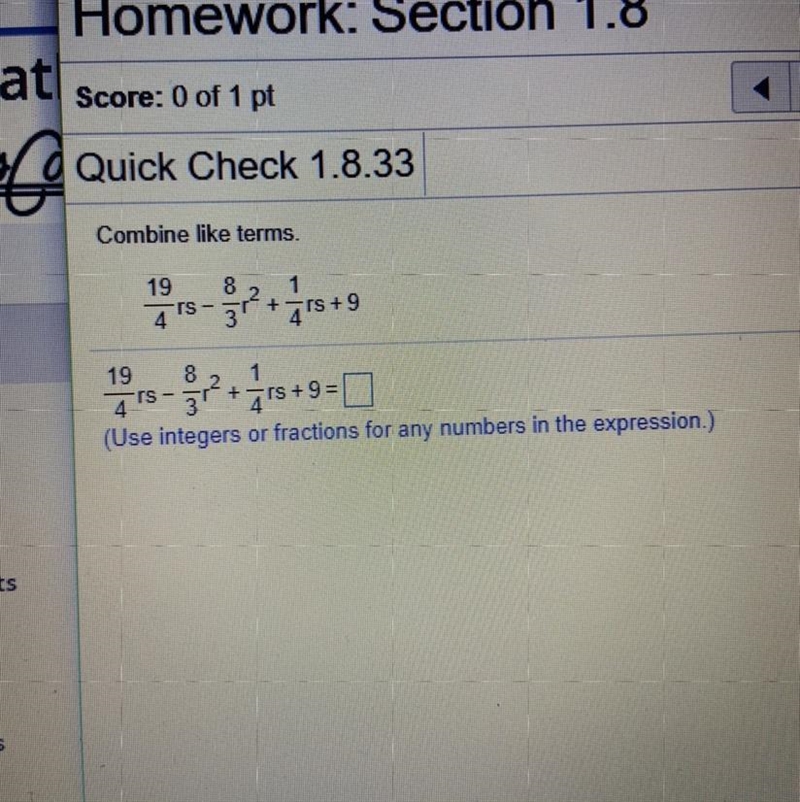 Combine like terms. 19/4rs-8/3r+1/4rs+9-example-1