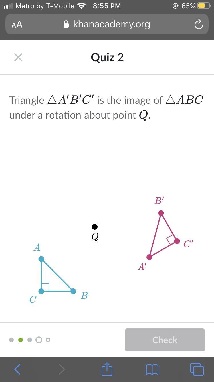 Triangle A ′ B ′ C ′ is the image of Triangle A B C under a rotation about point Q-example-1