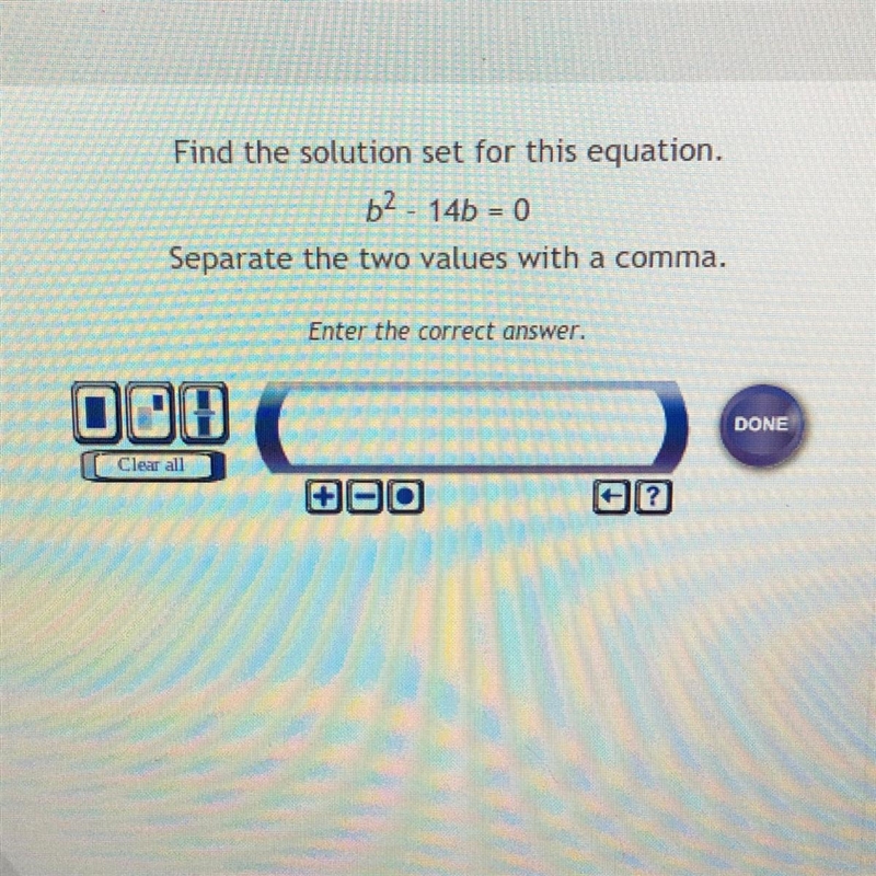 Need help what’s the solution for b^2-14b=0-example-1