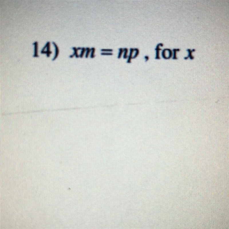 Solve for this linear equation xm=np, solve for x-example-1