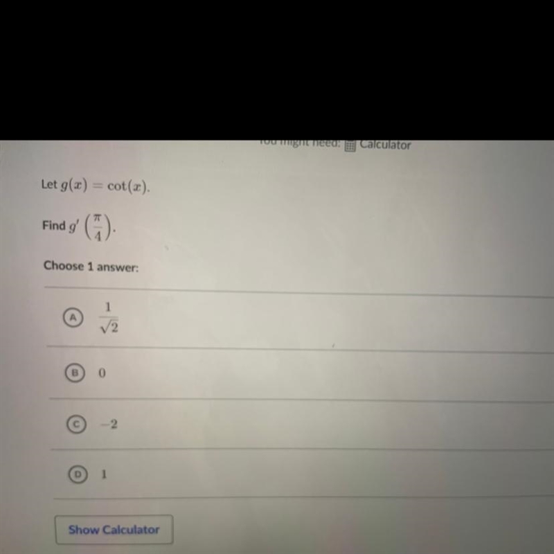 Let g(x) = cot(2). Find g (6) Choose 1 answer: 2 B 0 -2 D 1-example-1