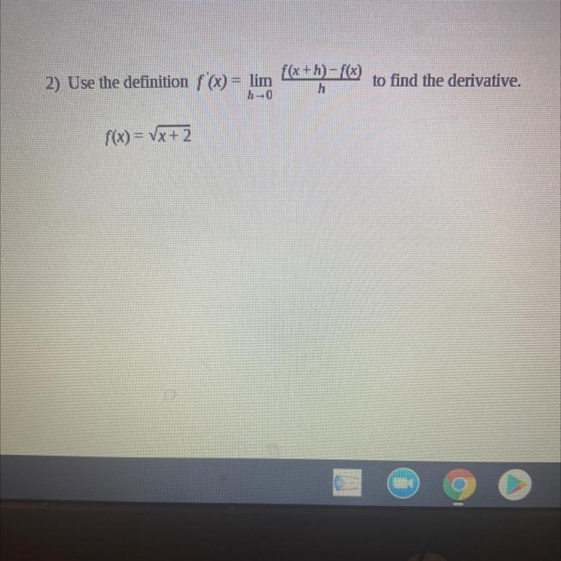 2) Use the definition f'(x) = lim f(x+h)-f(x) h to find the derivative. h-0 f(x) = Vx-example-1