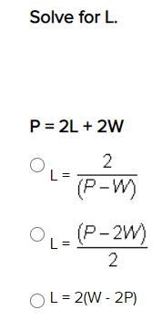 Solve for L. P = 2L + 2W-example-1