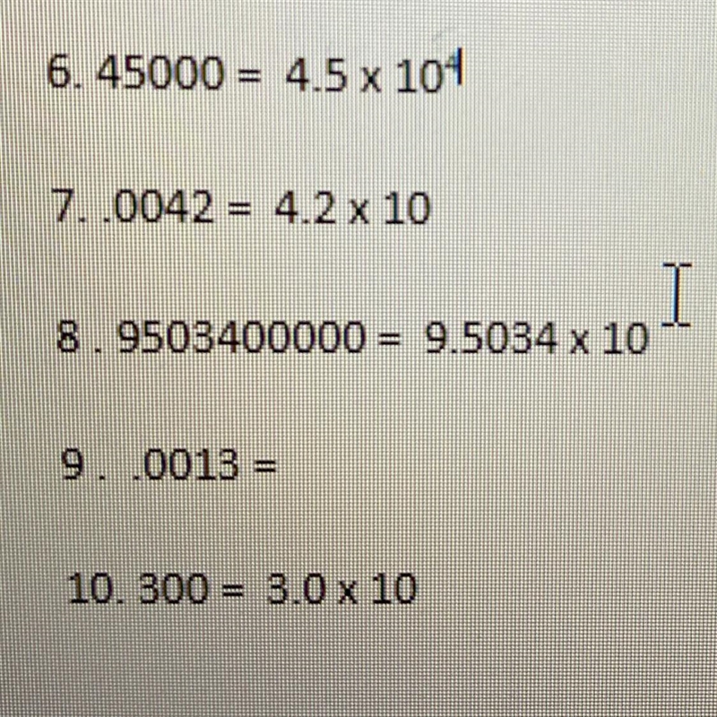 PLEASE HELP ME!!.. 16 points!!.... change to scientific notation-example-1