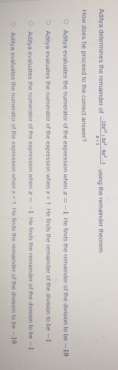 Aditya determines the remainder of -12x¹⁷+3x⁵-9x²-1/x+1 using the remainder theorem-example-1