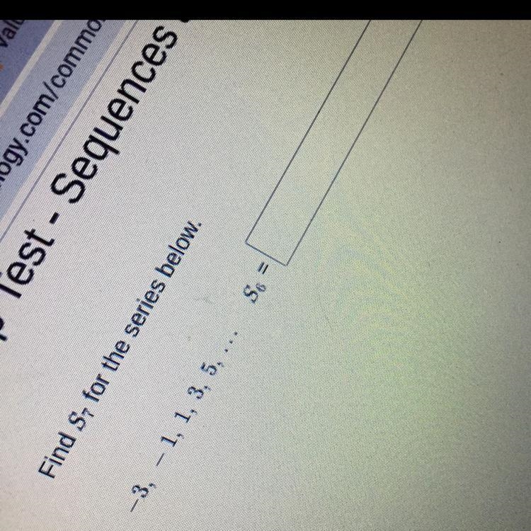 Find S, for the series below. -3,-1, 1, 3, 5, ... S6 =-example-1