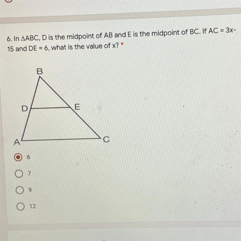 in ABC, D is the midpoijy of AB and E is the midpoiny of BC. if AC =3x-15 amd DE = 6, what-example-1