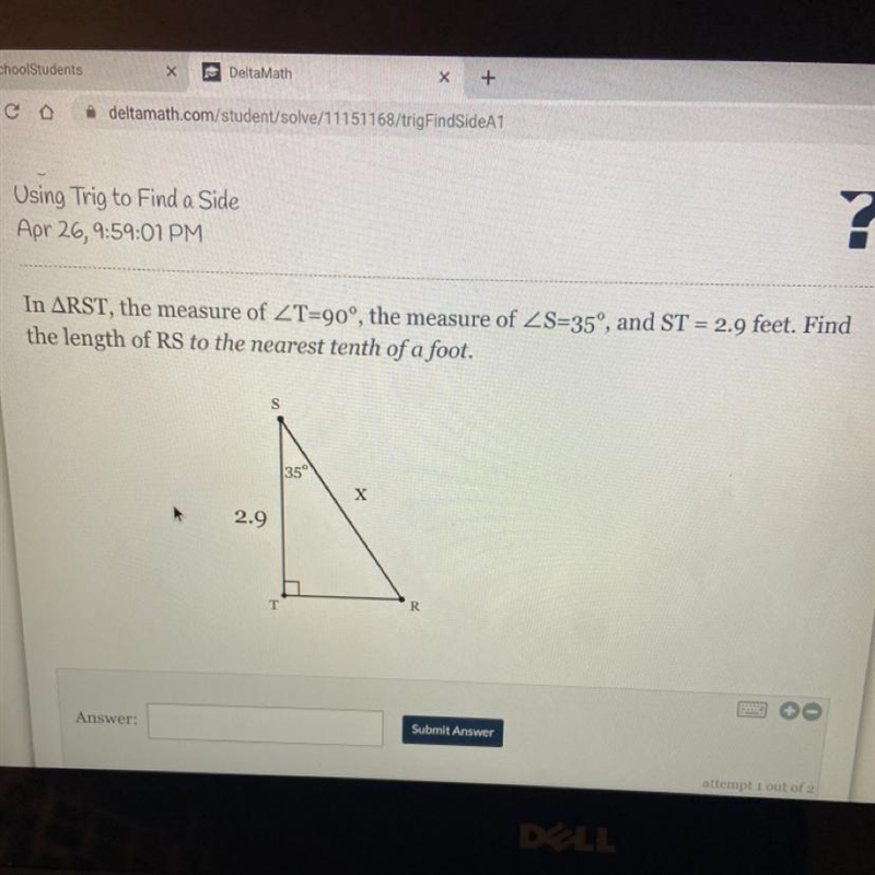 In ARST, the measure of T=90°, the measure of S=35°, and ST = 2.9 feet. Find the length-example-1