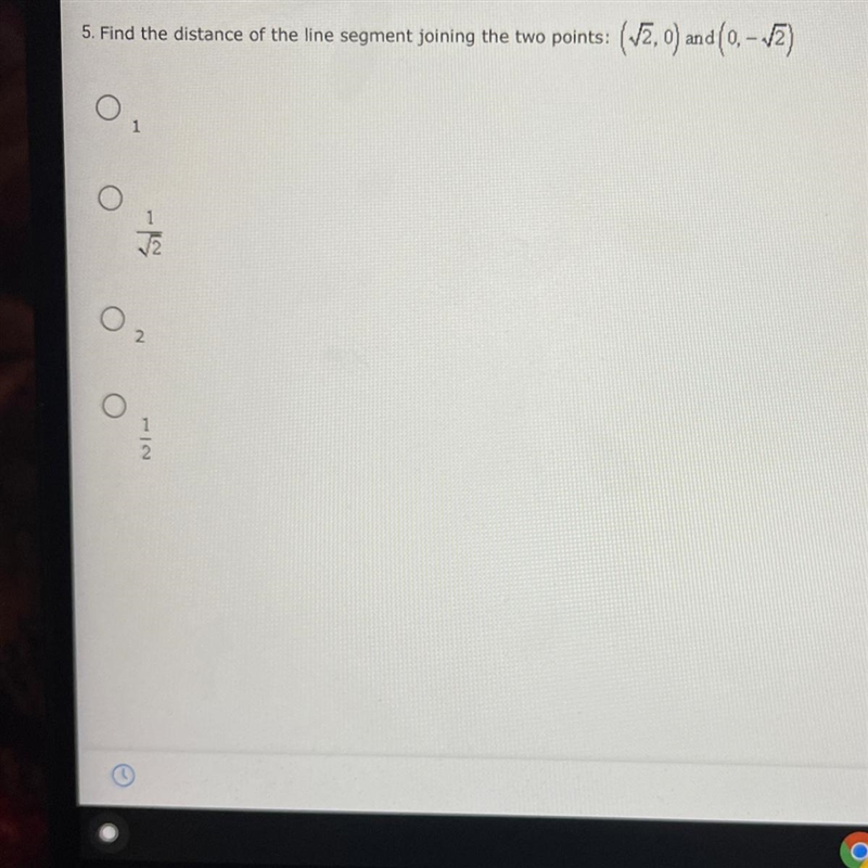 PLEASE HELP 5. Find the distance of the line segment joining the two points: (2,0) (0,-2)-example-1