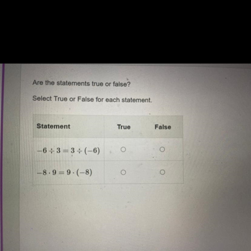 Are the statements true or false? Select a true or false statement.-example-1