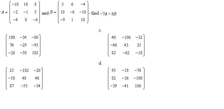 If A= (shown below) and B=(shown below) , find -7A-6B-example-1