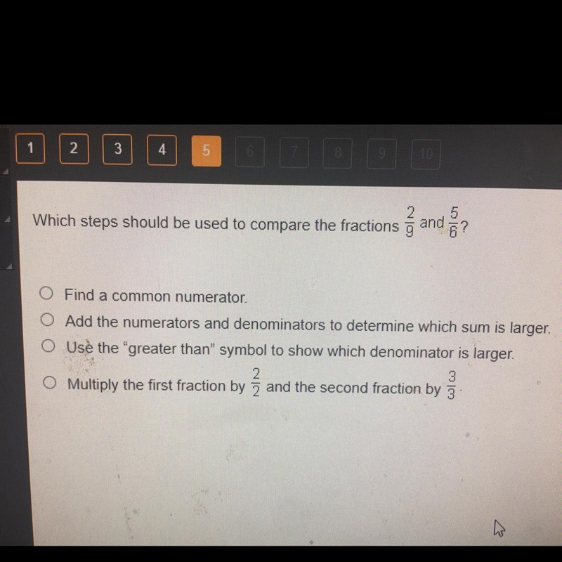 Which steps should be used to compare the fraction 2/9 and 5/6-example-1