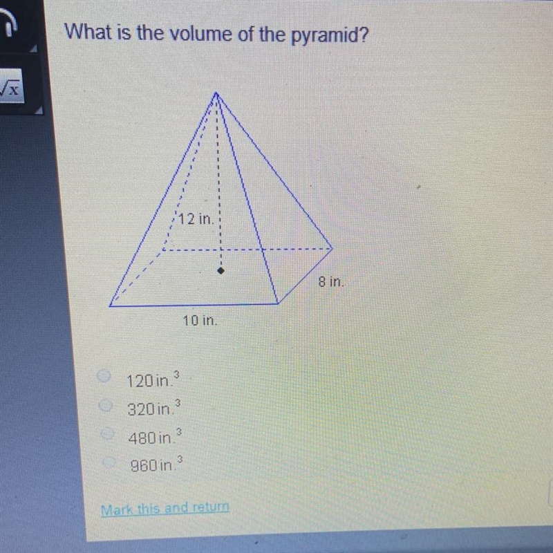 What is the volume of the pyramid? 12 in 8 in 10 in 120 in 320 in 480 in 960 in-example-1