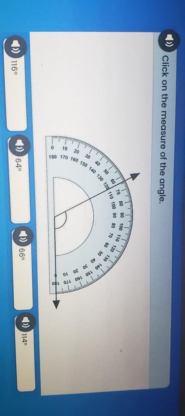 Click on the measure of the angle. 116 64 66 114​-example-1