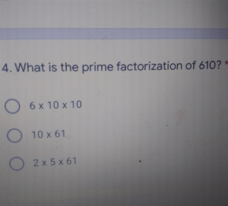 4. What is the prime factorization of 610?​-example-1