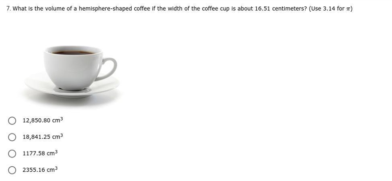 *ANSWER ASAP PLEASE* What is the volume of a hemisphere-shaped coffee if the width-example-1