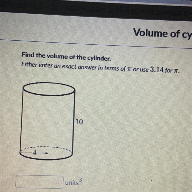 Find the Volume of the cylinder. Either enter an exact answer in terms of pie or use-example-1