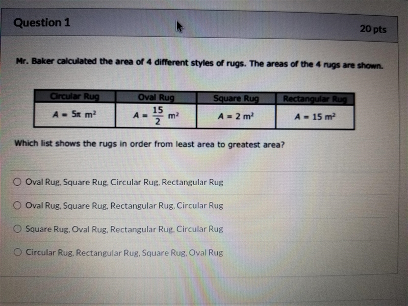 HELPPPP Mr. Baker calculated the area of 4 different styles of rugs. The areas of-example-1