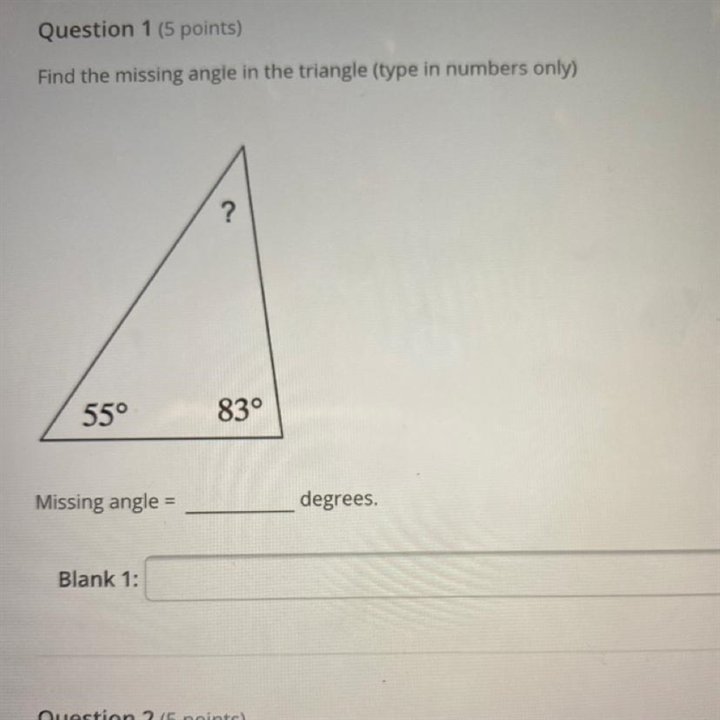 Find the missing angle in the triangle (type in numbers only) ? 55° 83° Missing angle-example-1