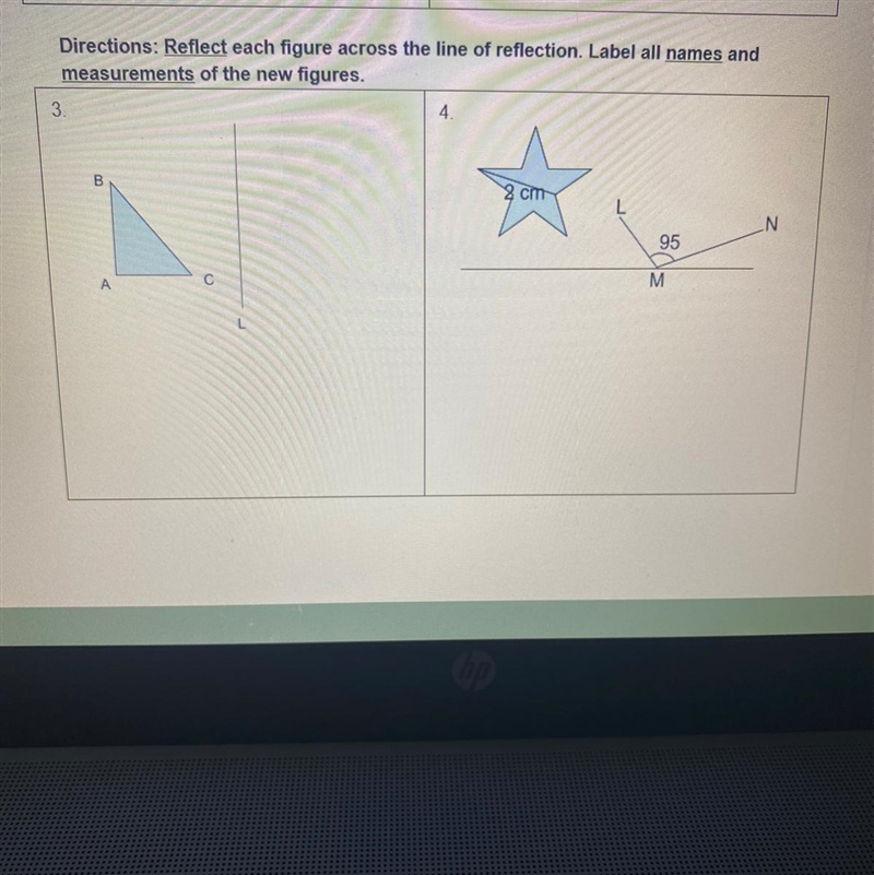 Directions: Reflect each figure across the line of reflection. Label all names and-example-1