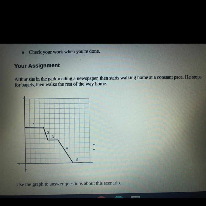 PLEASEEE HELP FAST 1. During which parts of the graph does Arthur’s distance from-example-1