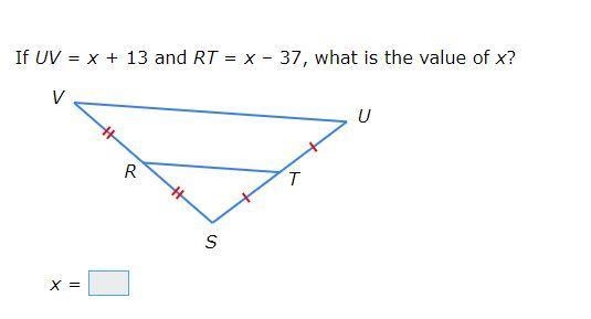 If UV=x+13 and RT=x-37, What is the value of x?-example-1