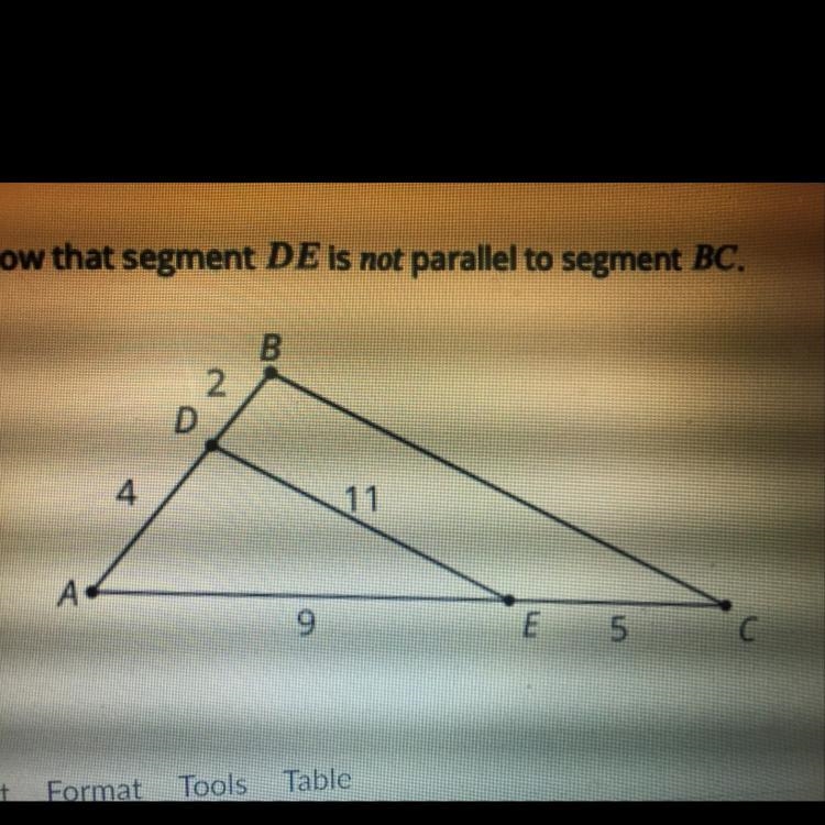 Explain how you know that segment DE is not parallel to segment BC. (Look at the picture-example-1