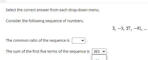 Consider the following sequence of numbers. 3,-9,27,-81,... I need common ratio &amp-example-1